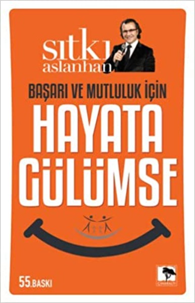Başarı ve Mutluluk İçin Hayata Gülümse